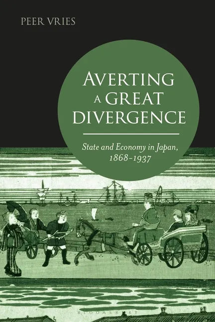 Averting a Great Divergence: State and Economy in Japan, 1868-1937 - Paperback