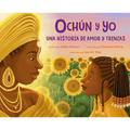 Ochún Y Yo: Una Historia de Amor Y Trenzas (Spanish Language Edition): Oshún and Me: A Story of Love and Braids - Hardcover