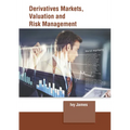 Derivatives Markets, Valuation and Risk Management - Hardcover