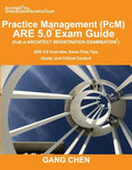 Practice Management (PcM) ARE 5.0 Exam Guide (Architect Registration Examination): ARE 5.0 Overview, Exam Prep Tips, Guide, and Critical Content - Paperback