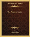 The Works of Geber - Paperback