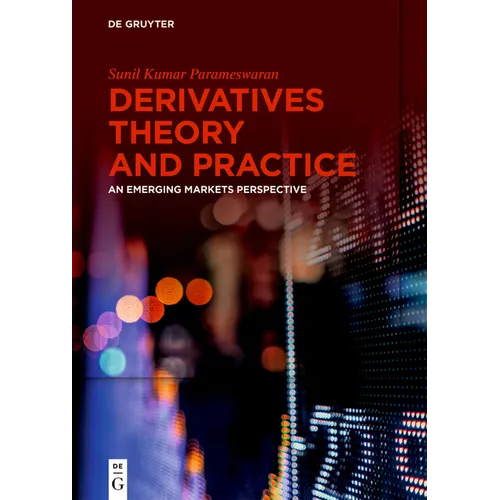 Derivatives Theory and Practice: An Emerging Markets Perspective - Hardcover