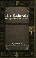 The Kalevala: The Epic Poem of Finland - Hardcover