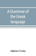 A grammar of the Greek language - Paperback