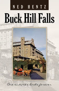 Buck Hill Falls: One Summer Lasts Forever - Paperback