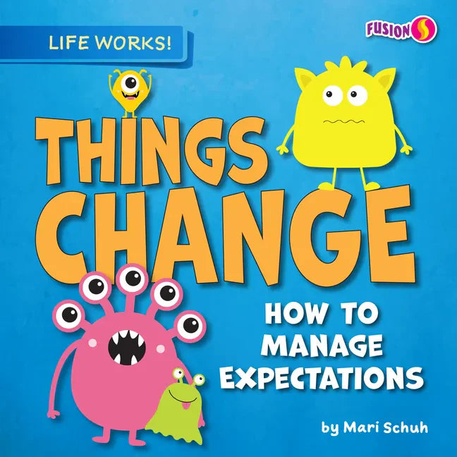 Things Change: How to Manage Expectations - Paperback