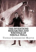 The Inventions Researches And Writings of Nikola Tesla - Paperback