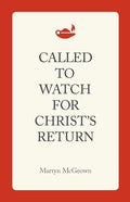 Called to Watch for Christ's Return - Paperback