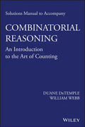 Solutions Manual to Accompany Combinatorial Reasoning: An Introduction to the Art of Counting - Paperback