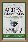 Acres of Diamonds (Condensed Classics): The Classic Work on Finding Your Fortune Where You Least Expect It - Paperback