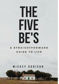 The Five Be's - Hardcover