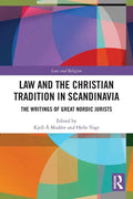 Law and the Christian Tradition in Scandinavia: The Writings of Great Nordic Jurists - Paperback