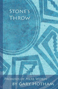 Stone's Throw: Promises of Mere Words - Paperback