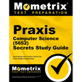 Praxis Computer Science (5652) Secrets Study Guide: Exam Review and Practice Test for the Praxis Subject Assessments - Paperback