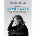 Whatever...Love Is Love: Questioning the Labels We Give Ourselves - Paperback