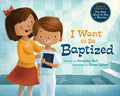 I Want to Be Baptized - Hardcover