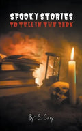 Spooky Stories To Tell In The Dark - Paperback