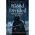 Blood Divided: The Felserpent Chronicles: Book Two - Paperback