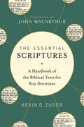 The Essential Scriptures: A Handbook of the Biblical Texts for Key Doctrines - Hardcover