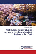 Molecular ecology studies on some Hard coral on Red Sea& Arabian Gulf - Paperback