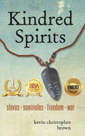 Kindred Spirits: Slaves - Seminoles - Freedom - War - Paperback