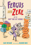 Fergus and Zeke and the 100th Day of School - Library Binding
