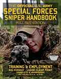 The Official US Army Special Forces Sniper Handbook: Full Size Edition: Discover the Unique Secrets of the Elite Long Range Shooter: 450+ Pages, Big 8 - Paperback