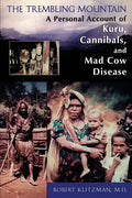 The Trembling Mountain: A Personal Account of Kuru, Cannibals, and Mad Cow Disease - Paperback