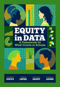 Equity in Data: A Framework for What Counts in Schools - Paperback
