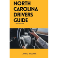 North Carolina drivers guide: A Study Manual on Drivers Education and Getting Your Drivers License - Paperback