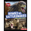 Hawks vs. Rattlesnakes: Food Chain Fights - Paperback