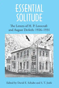 Essential Solitude: The Letters of H. P. Lovecraft and August Derleth, Volume 1 - Paperback