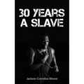 30 Years a Slave - Paperback