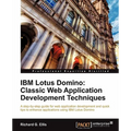 IBM Lotus Domino: Classic Web Application Development Techniques - Paperback