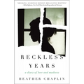 Reckless Years: A Diary of Love and Madness - Paperback