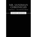 Mr. Sandman Chronicles: Chronicle 1 - "The Chronicle Begins" - Paperback