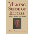 Making Sense of Illness: Science, Society and Disease - Paperback
