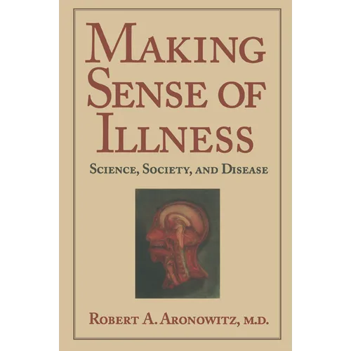 Making Sense of Illness: Science, Society and Disease - Paperback