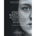 Verdad, Mentiras y Alzheimer Sus Caras Secretas: El Libro de Trabajo - Paperback