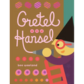 Gretel and Hansel - Hardcover