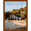 Secret Houses: Living in Menorca - Hardcover