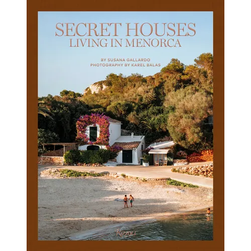 Secret Houses: Living in Menorca - Hardcover