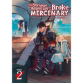 The Strange Adventure of a Broke Mercenary (Light Novel) Vol. 2 - Paperback