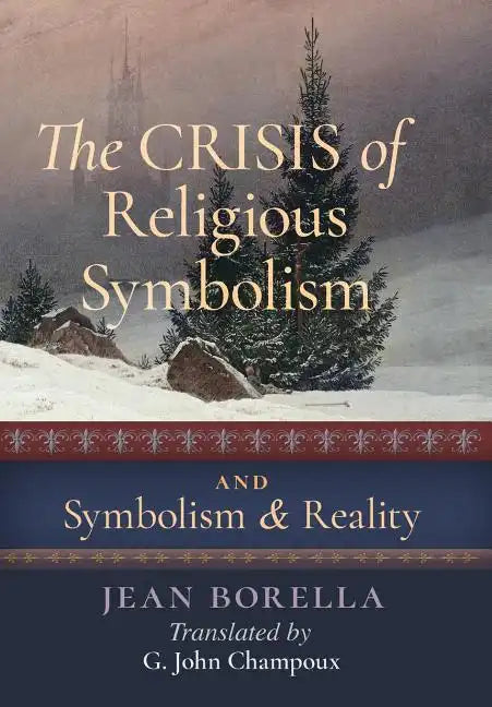 The Crisis of Religious Symbolism & Symbolism and Reality - Hardcover