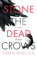 Stone the Dead Crows - Paperback