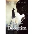 Ballet of Deception - Paperback