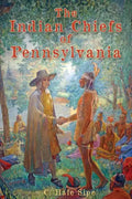 The Indian Chiefs of Pennsylvania - Paperback