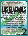 Los Glaciares National Park Map 2 Perito Moreno & Upsala Glaciers, Lago Argentino, El Calafate, Zona Roca Trekking/Hiking/Walking Topographic Map Atla - Paperback