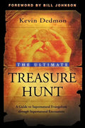 The Ultimate Treasure Hunt: A Guide to Supernatural Evangelism Through Supernatural Encounters - Paperback