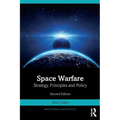 Space Warfare: Strategy, Principles and Policy - Paperback